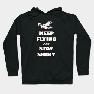 Keep Flyin' And Stay Shiny Hoodie